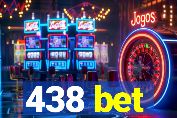 438 bet